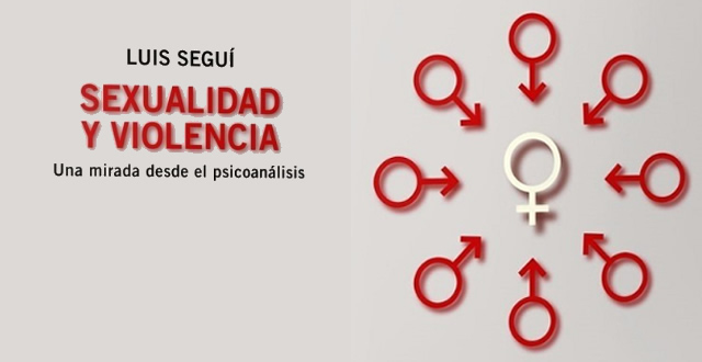 Luis Seguí presenta Sexualidad y violencia. Una mirada desde el psicoanálisis